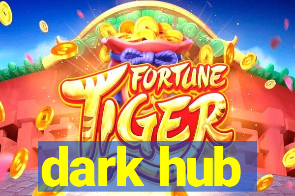 dark hub